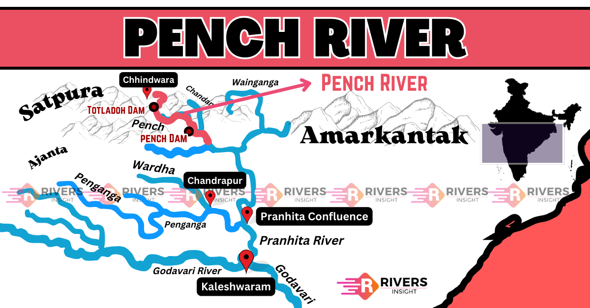 Pench River Map, Origin and Tributaries